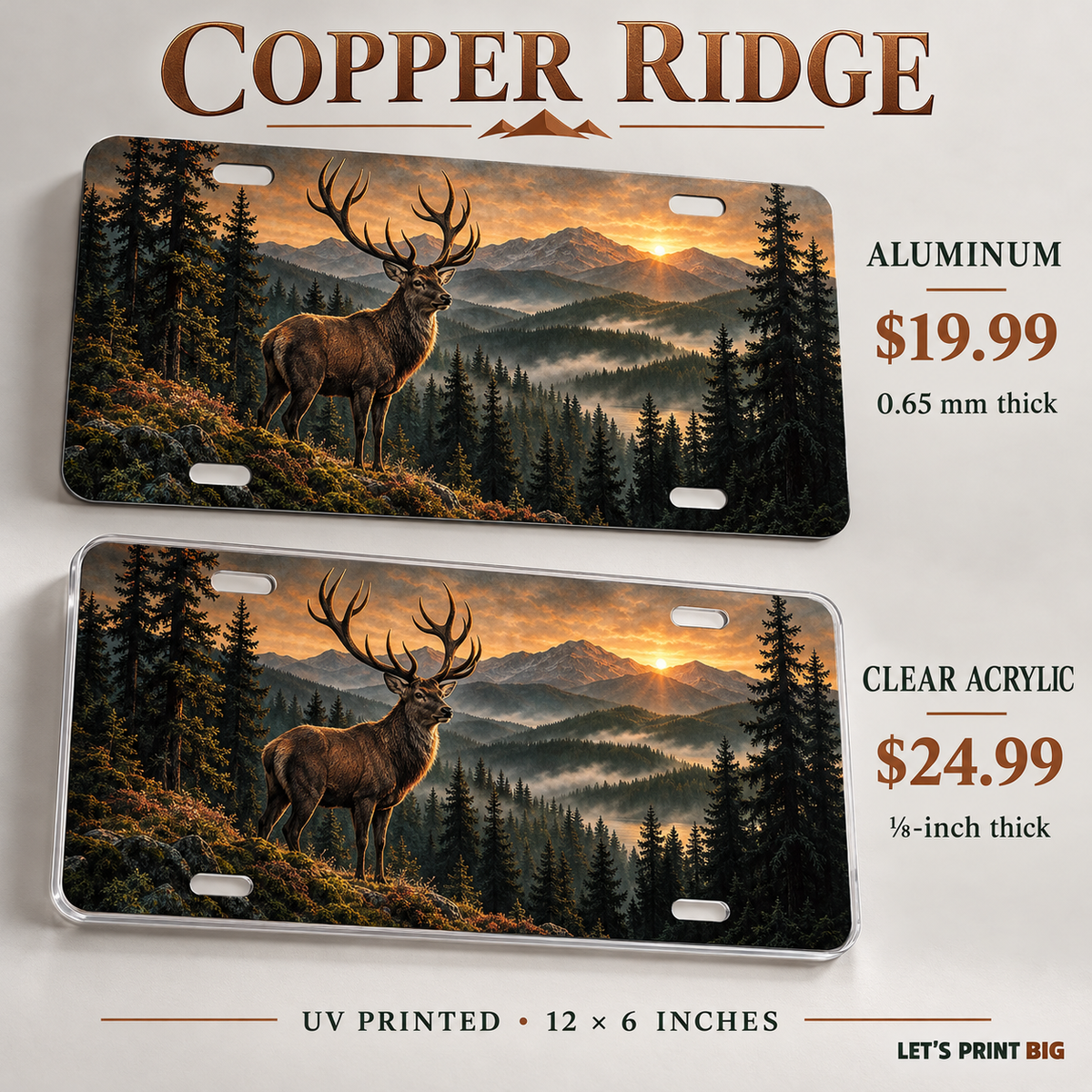 Copper Ridge woodland stag license plate: 0.65 mm aluminum $19.99 and one-eighth-inch acrylic $24.99