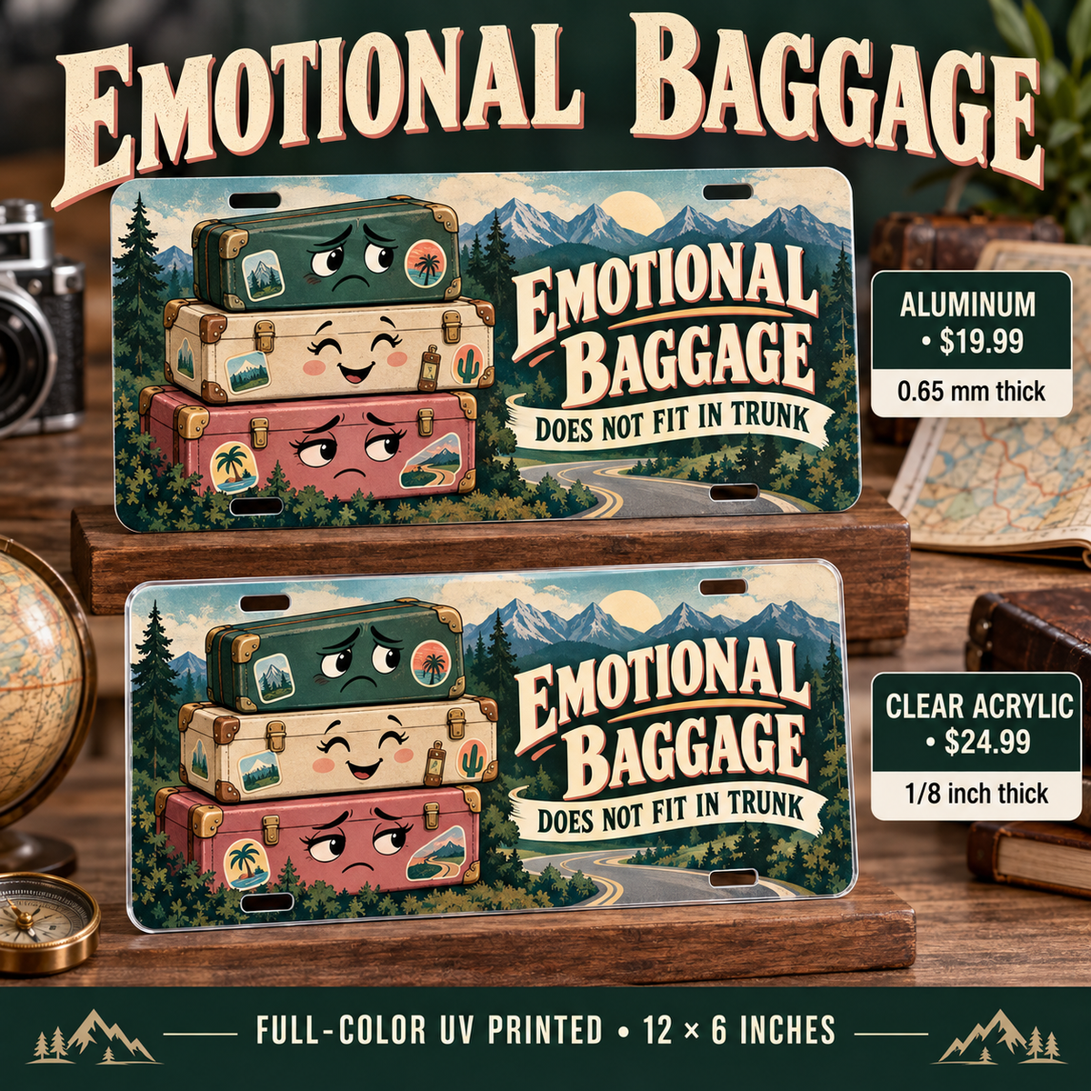 Emotional Baggage funny license plate: 0.65 mm aluminum $19.99 or one-eighth-inch acrylic $24.99