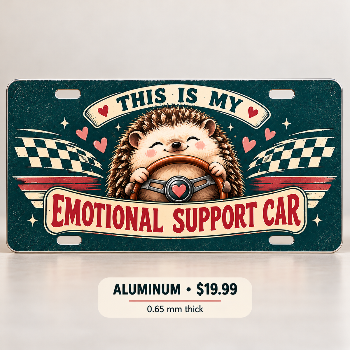 Emotional Support Car funny license plate — 0.65 mm aluminum $19.99