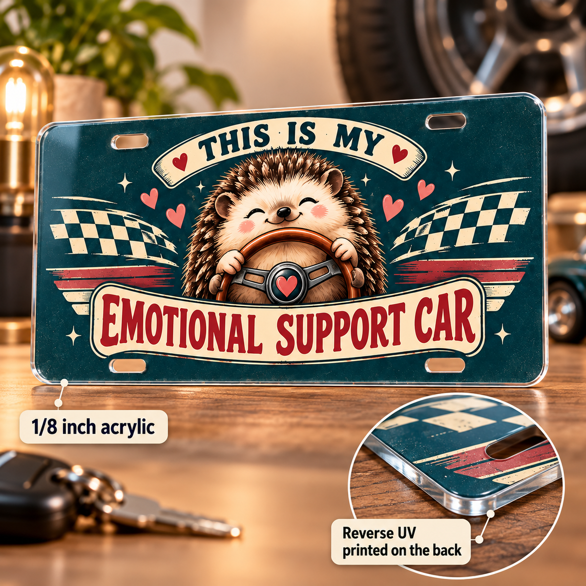 Emotional Support Car funny license plate — one-eighth-inch acrylic edge and rear UV print detail