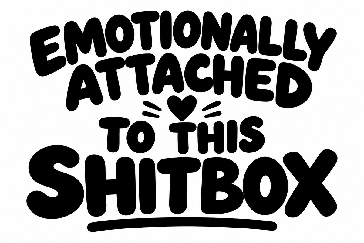 Emotionally Attached to This Shitbox flat artwork shown in black