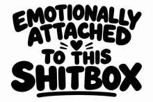 Emotionally Attached to This Shitbox flat artwork shown in black
