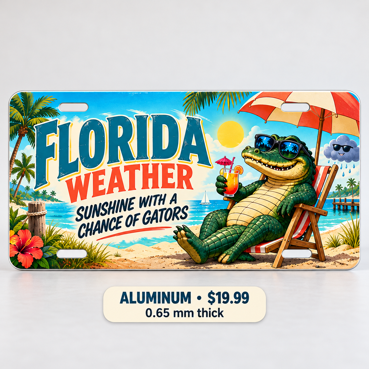 Florida Weather Report funny license plate — 0.65 mm aluminum $19.99