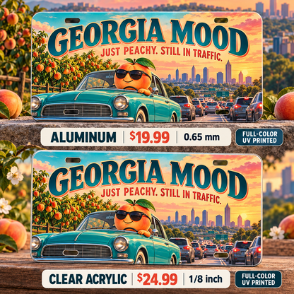 Georgia Peachy Traffic funny license plate — aluminum $19.99 and clear acrylic $24.99 comparison