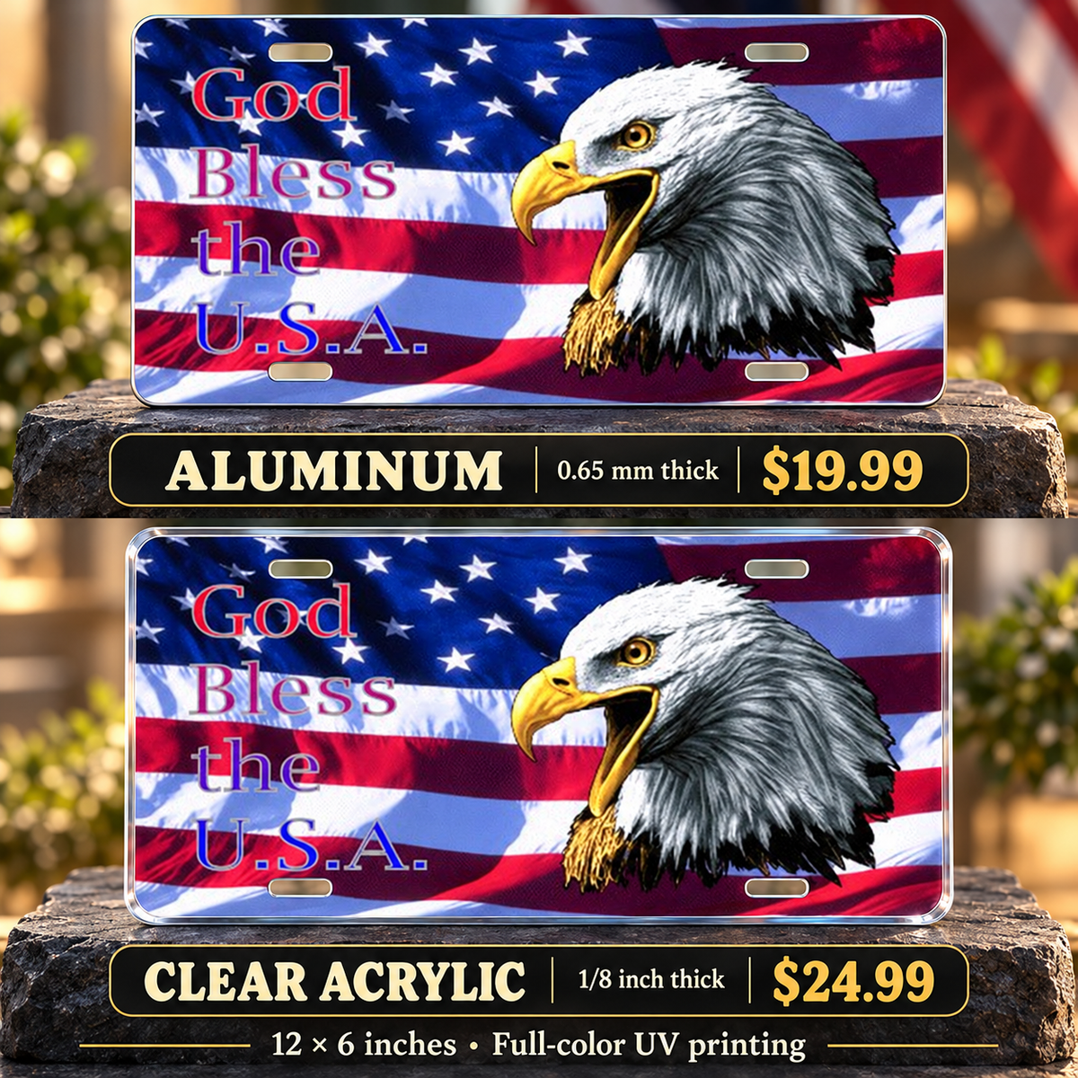 God Bless The USA Eagle American Flag License Plate Car Tag — aluminum $19.99 and ⅛-inch clear acrylic $24.99 material comparison