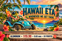 Hawaii Island Time funny license plate — 0.65 mm UV printed aluminum
