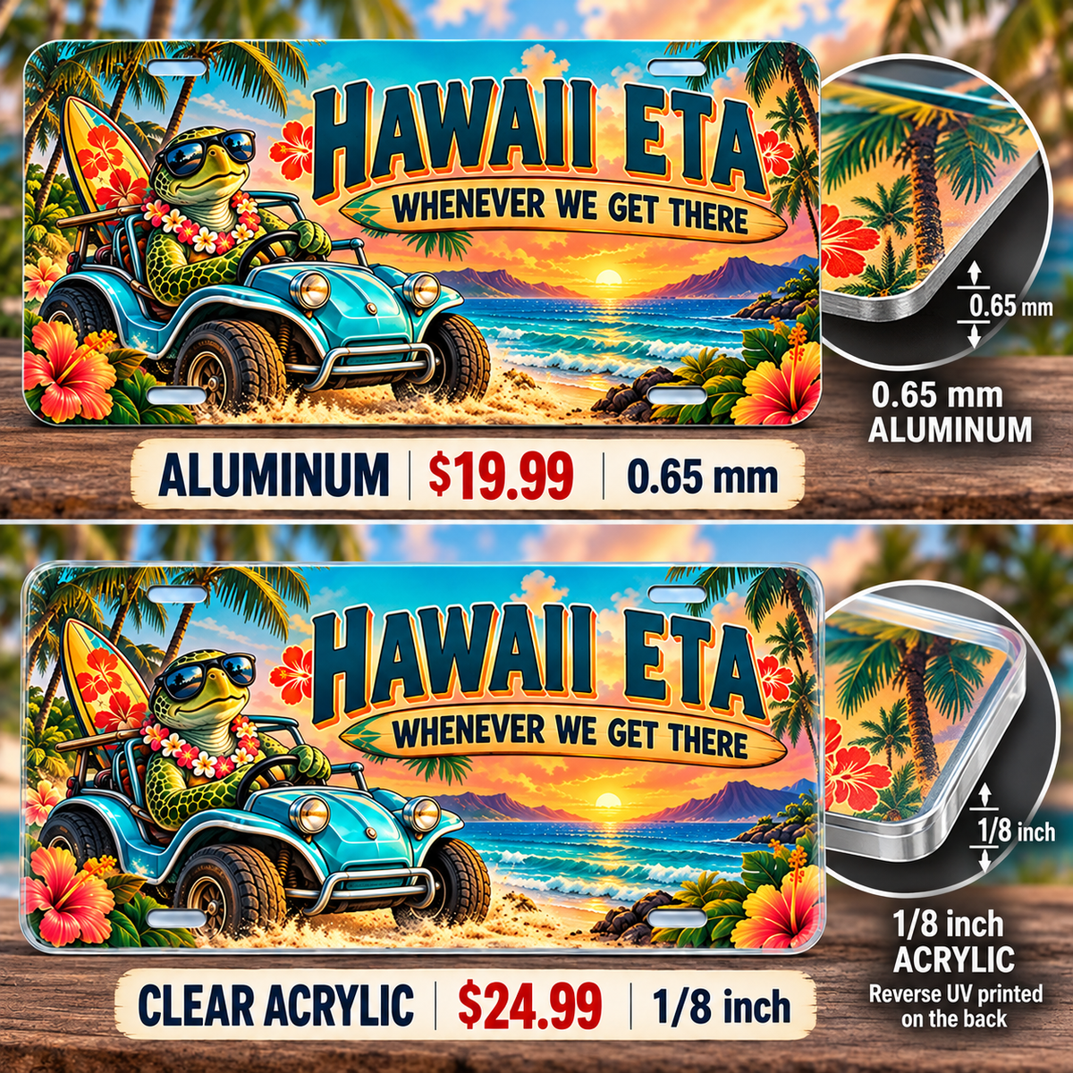 Hawaii Island Time funny license plate — 0.65 mm aluminum and ⅛-inch acrylic edge detail