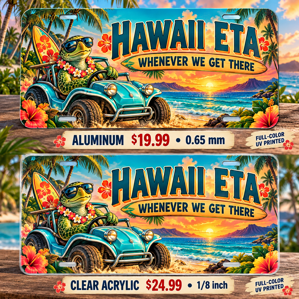 Hawaii Island Time funny license plate — aluminum $19.99 and clear acrylic $24.99 comparison