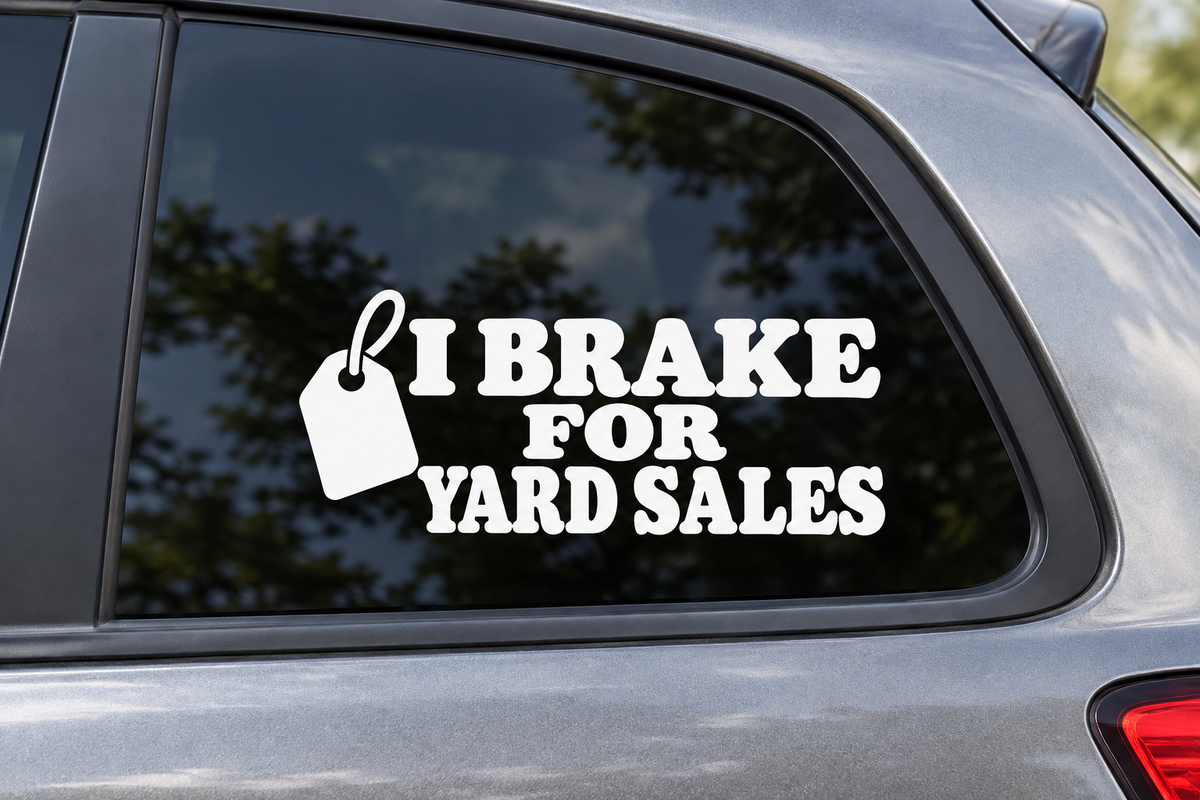 I BRAKE FOR YARD SALES contour cut car window decal shown in white