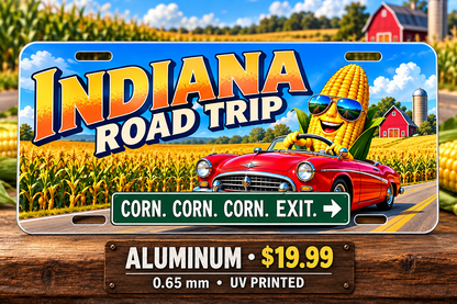 Indiana Corn Again funny license plate — 0.65 mm UV printed aluminum