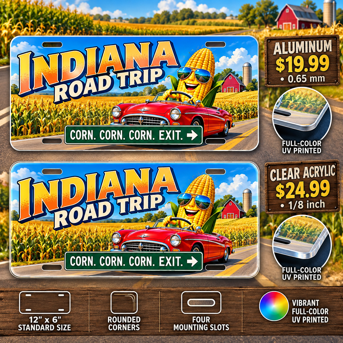 Indiana Corn Again funny license plate — aluminum $19.99 and clear acrylic $24.99 comparison