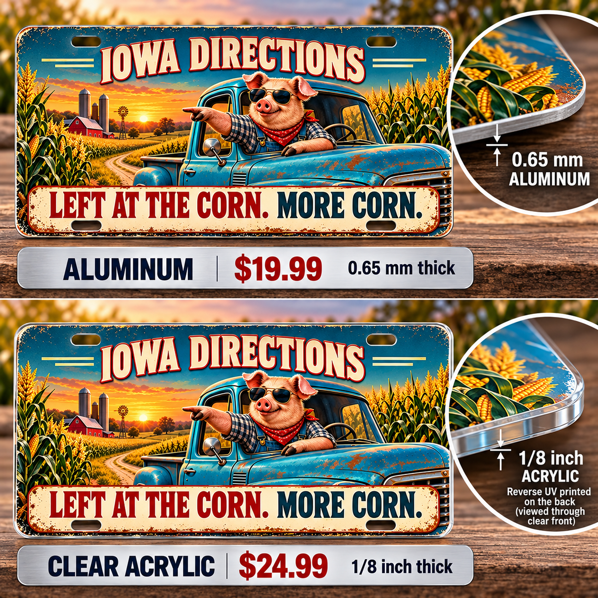 Iowa Corn Directions funny license plate — 0.65 mm aluminum and ⅛-inch acrylic edge detail