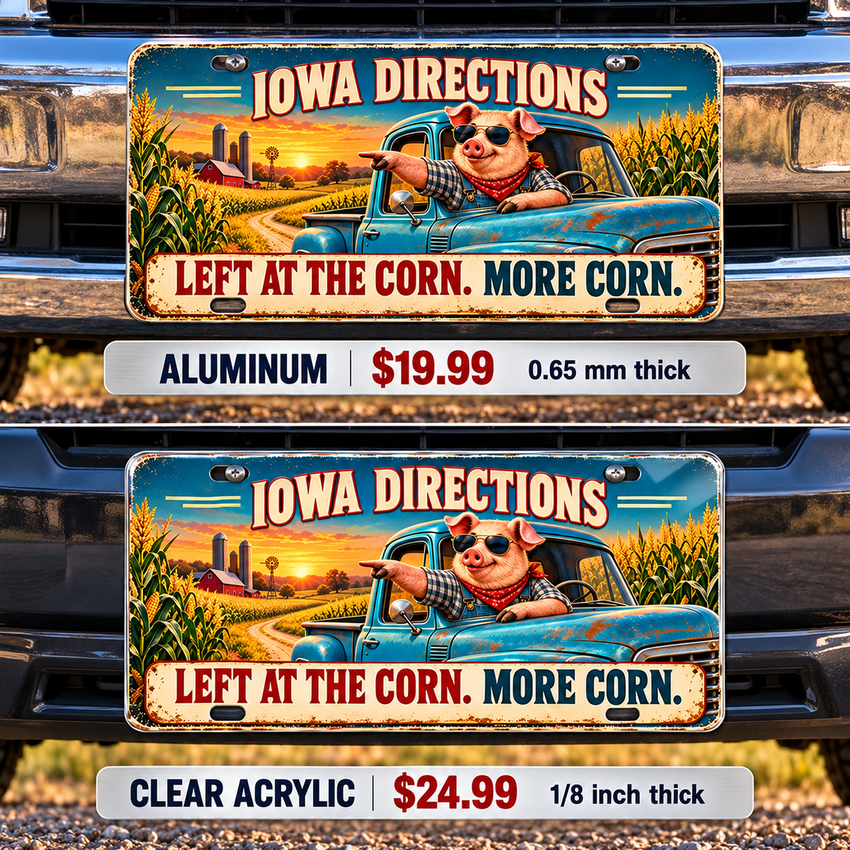 Iowa Corn Directions funny license plate — aluminum and acrylic vehicle mockups