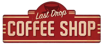 Last Drop Coffee Shop Decal 4 sizes Indoors or Outdoors Applications