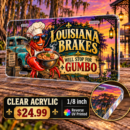 Louisiana Gumbo Brake funny license plate — ⅛-inch reverse UV printed acrylic with opaque artwork