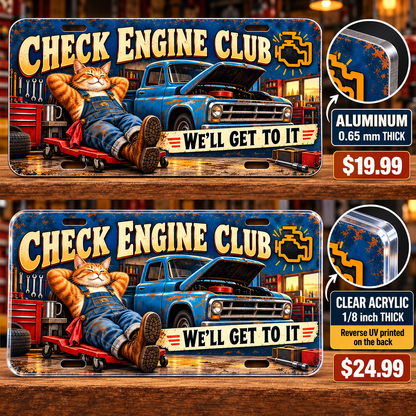 Check Engine Club funny license plate — aluminum and acrylic thickness and reverse print detail