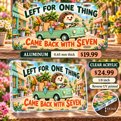 Accidental Errand Tour funny license plate — ⅛-inch reverse UV printed clear acrylic with opaque artwork