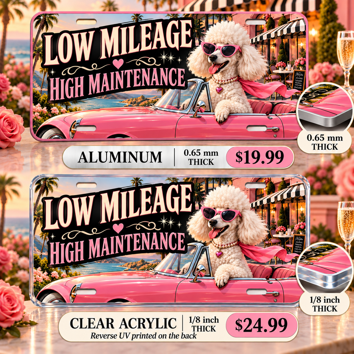 Low Mileage High Maintenance funny license plate — aluminum and acrylic thickness and reverse print detail