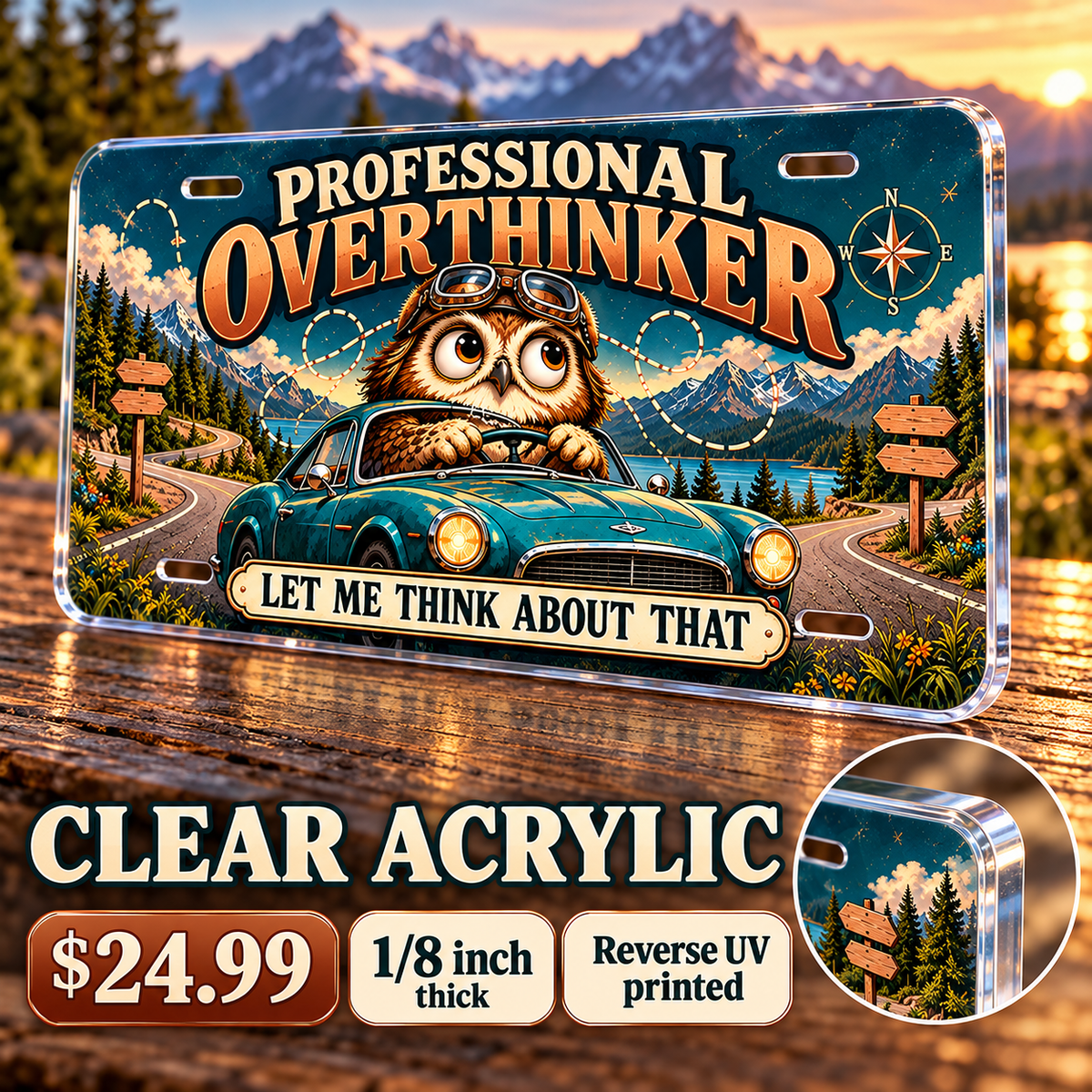 Professional Overthinker funny license plate — ⅛-inch reverse UV printed clear acrylic with opaque artwork