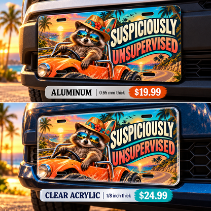 Suspiciously Unsupervised funny license plate — aluminum and acrylic vehicle mockups