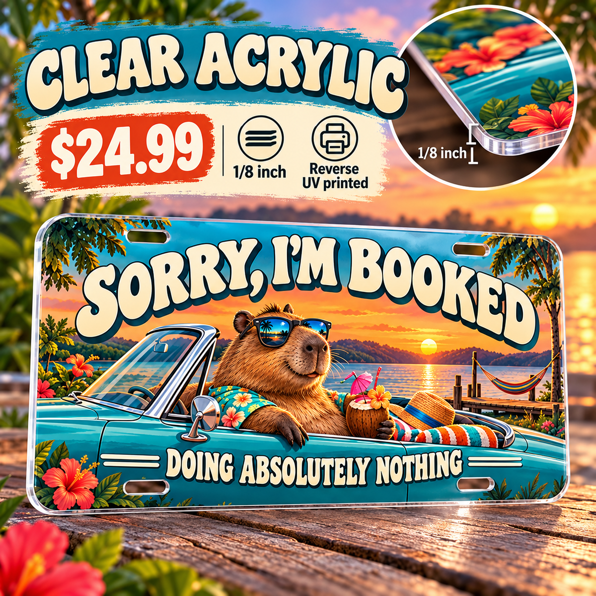 Weekend Appointment funny license plate — ⅛-inch reverse UV printed clear acrylic with opaque artwork