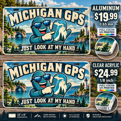 Michigan Hand Map funny license plate — aluminum $19.99 and clear acrylic $24.99 comparison