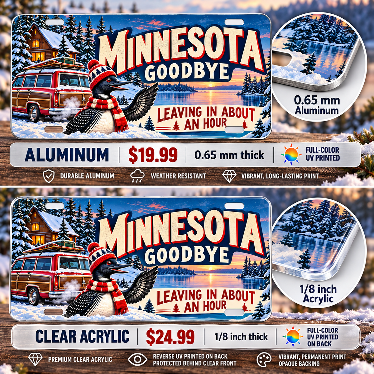 Minnesota Long Goodbye funny license plate — 0.65 mm aluminum and ⅛-inch acrylic edge detail