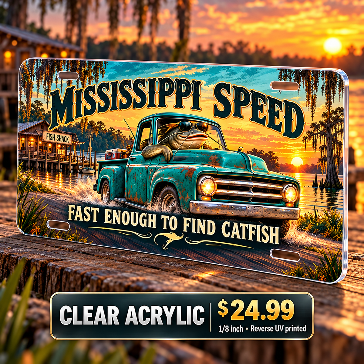 Mississippi Catfish Cruise funny license plate — ⅛-inch reverse UV printed acrylic with opaque artwork