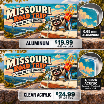 Missouri Show Me Snacks funny license plate — 0.65 mm aluminum and ⅛-inch acrylic edge detail