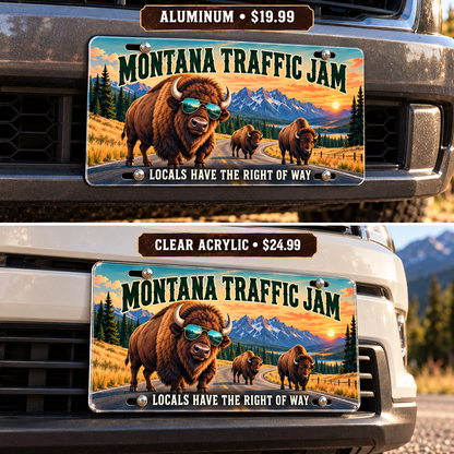 Montana Traffic Jam funny license plate — aluminum and acrylic plates mounted on vehicles