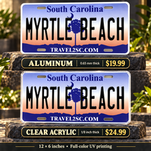 Myrtle Beach South Carolina License Plate Car Tag — aluminum $19.99 and ⅛-inch clear acrylic $24.99 material comparison