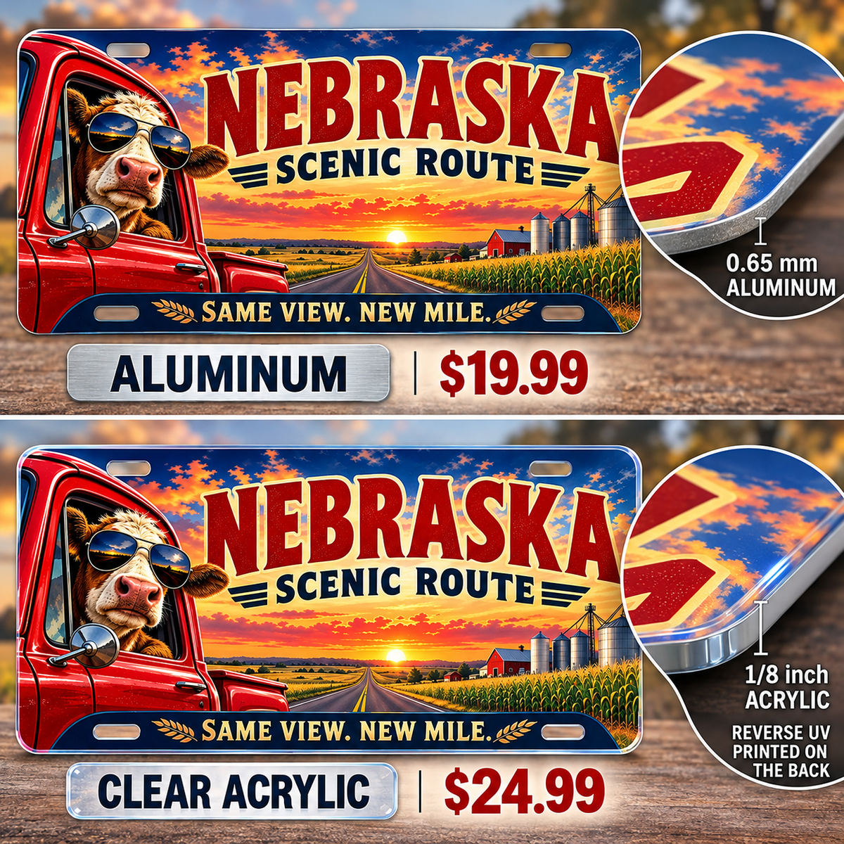 Nebraska Same View New Mile funny license plate — 0.65 mm aluminum and ⅛-inch acrylic edge detail