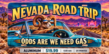 Nevada Need Gas funny license plate — 0.65 mm UV printed aluminum
