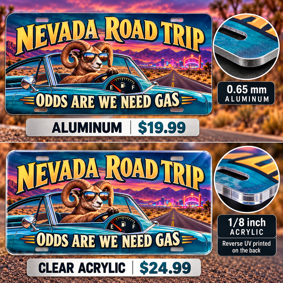 Nevada Need Gas funny license plate — 0.65 mm aluminum and ⅛-inch acrylic edge detail