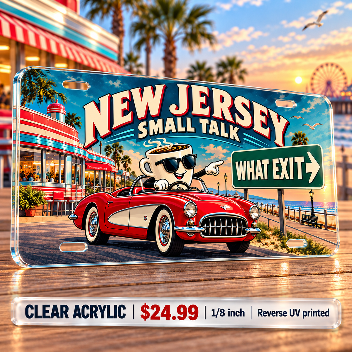 New Jersey What Exit funny license plate — ⅛-inch reverse UV printed acrylic with opaque artwork