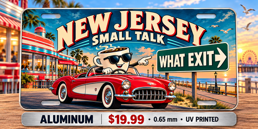 New Jersey What Exit funny license plate — 0.65 mm UV printed aluminum
