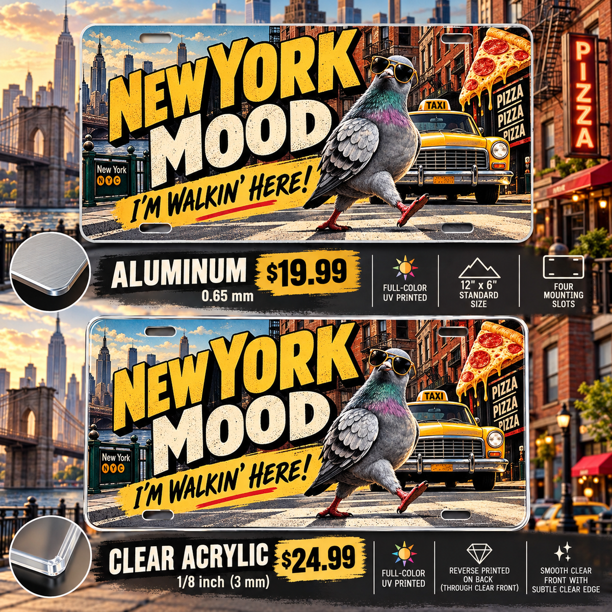 New York Walking Here funny license plate — aluminum $19.99 and clear acrylic $24.99 comparison