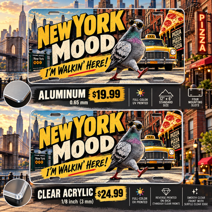 New York Walking Here funny license plate — aluminum $19.99 and clear acrylic $24.99 comparison