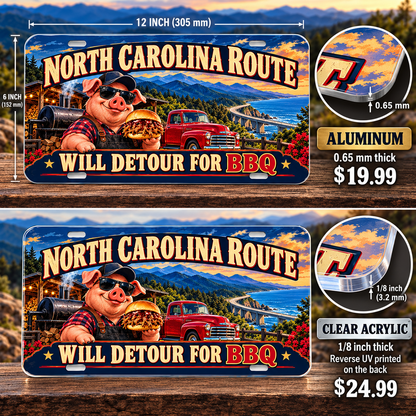 North Carolina BBQ Detour funny license plate — 0.65 mm aluminum and ⅛-inch acrylic edge detail