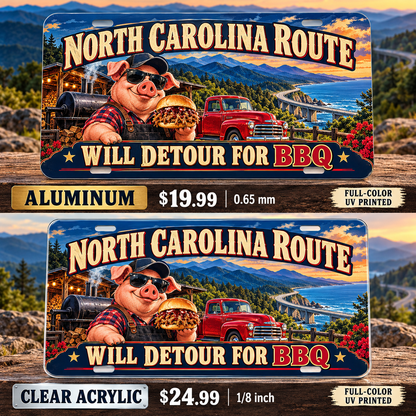 North Carolina BBQ Detour funny license plate — aluminum $19.99 and clear acrylic $24.99 comparison