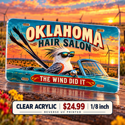 Oklahoma Wind Stylist funny license plate — ⅛-inch reverse UV printed acrylic with opaque artwork