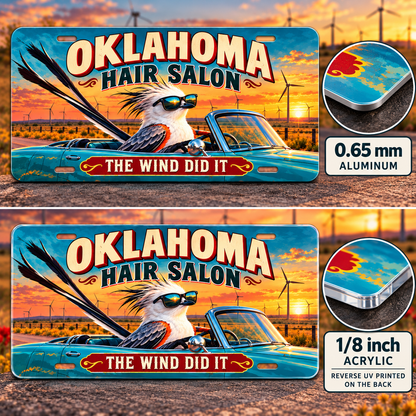 Oklahoma Wind Stylist funny license plate — 0.65 mm aluminum and ⅛-inch acrylic edge detail
