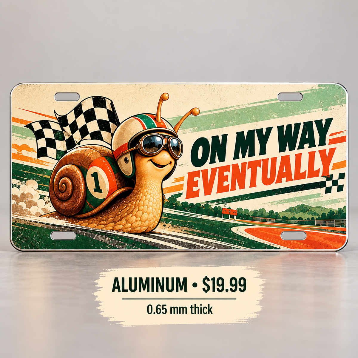 On My Way Eventually funny license plate — 0.65 mm aluminum $19.99