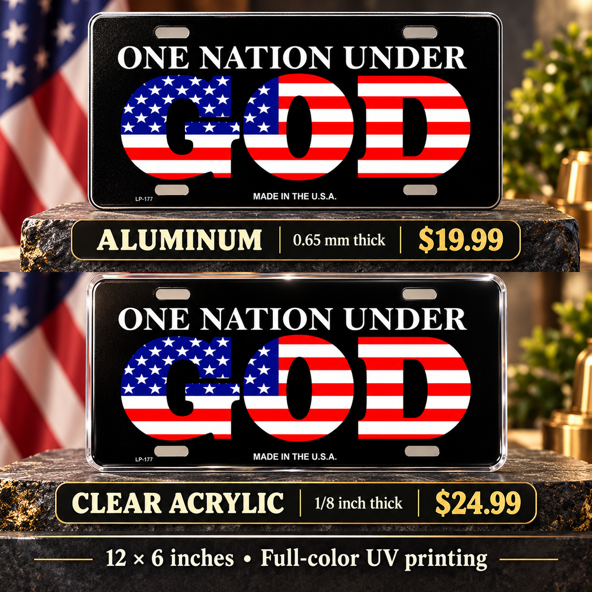 One Nation Under God American Flag License Plate Car Tag — aluminum $19.99 and ⅛-inch clear acrylic $24.99 material comparison