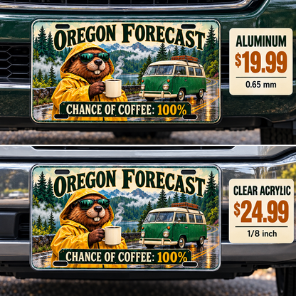 Oregon Coffee Forecast funny license plate — aluminum and acrylic vehicle mockups