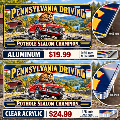 Pennsylvania Pothole Slalom funny license plate — 0.65 mm aluminum and ⅛-inch acrylic edge detail