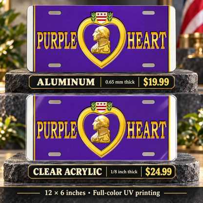 Purple Heart License Plate Car Tag — aluminum $19.99 and ⅛-inch clear acrylic $24.99 material comparison