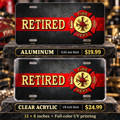 Retired Firefighter Thin Red Line License Plate Car Tag — aluminum $19.99 and ⅛-inch clear acrylic $24.99 material comparison