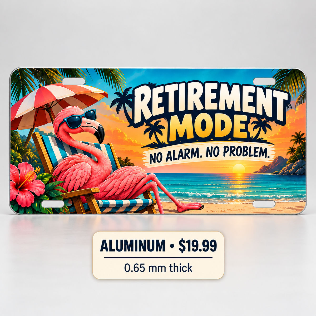 Retirement Mode funny license plate — 0.65 mm aluminum $19.99