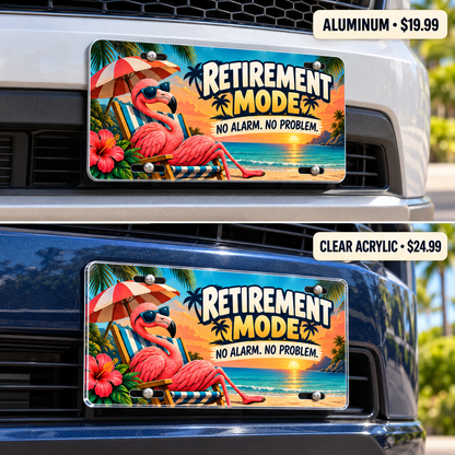 Retirement Mode funny license plate — aluminum and acrylic plates mounted on vehicles